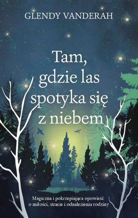 Tam, gdzie las spotyka się z niebem wyd. kieszonkowe Tam, gdzie las spotyka się z niebem wyd. kieszonkowe