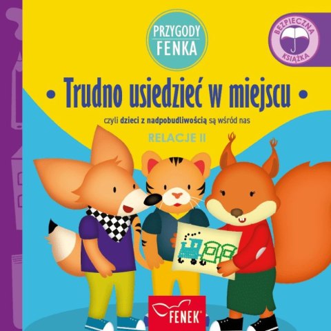 Trudno usiedzieć w miejscu. Relacje II. Przygody Fenka Trudno usiedzieć w miejscu. Relacje II. Przygody Fenka