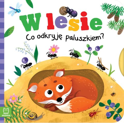 W lesie. Co odkryję paluszkiem? W lesie. Co odkryję paluszkiem?