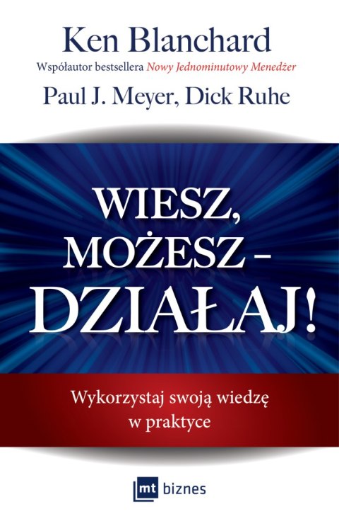 Wiesz, możesz - DZIAŁAJ! Wykorzystaj swoją wiedzę w praktyce Wiesz, możesz - DZIAŁAJ! Wykorzystaj swoją wiedzę w praktyce
