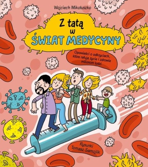 Z tatą w świat medycyny Z tatą w świat medycyny