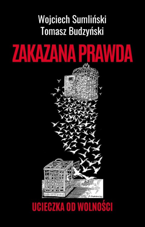 Zakazana prawda. Ucieczka od wolności Zakazana prawda. Ucieczka od wolności
