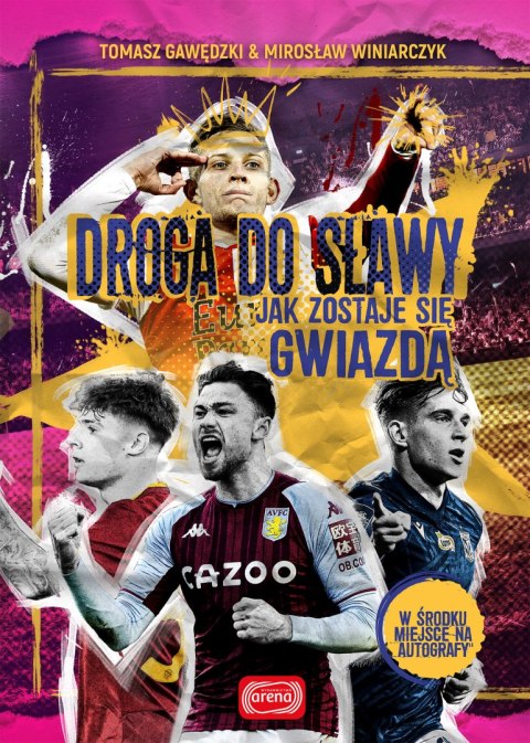 Droga do sławy. Jak zostaje się gwiazdą Droga do sławy. Jak zostaje się gwiazdą