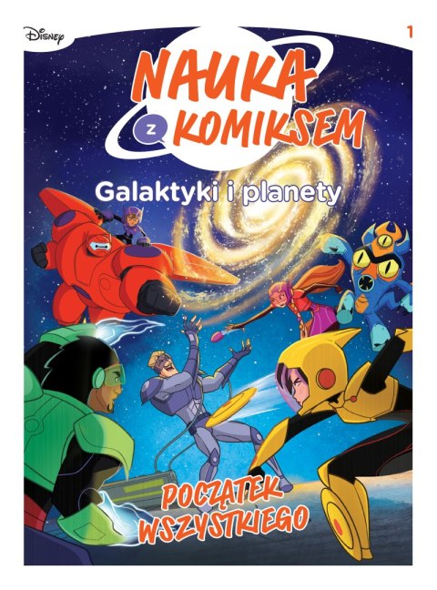 Galaktyki i planety. Początek wszystkiego. Nauka z komiksem Galaktyki i planety. Początek wszystkiego. Nauka z komiksem