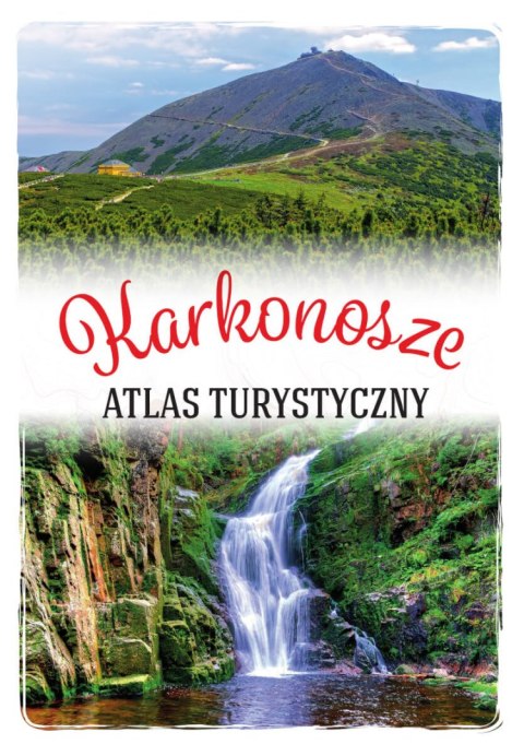 Karkonosze. Atlas turystyczny Karkonosze. Atlas turystyczny