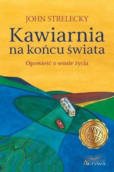 Kawiarnia na końcu świata opowieść o sensie życia Kawiarnia na końcu świata opowieść o sensie życia