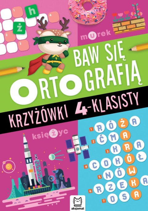 Krzyżówki 4-klasisty. Baw się ortografią Krzyżówki 4-klasisty. Baw się ortografią