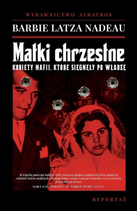 Matki chrzestne. Kobiety mafii, które sięgnęły po władzę Matki chrzestne. Kobiety mafii, które sięgnęły po władzę