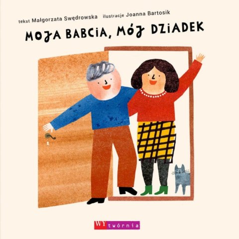 Moja babcia, mój dziadek wyd. 2 Moja babcia, mój dziadek wyd. 2