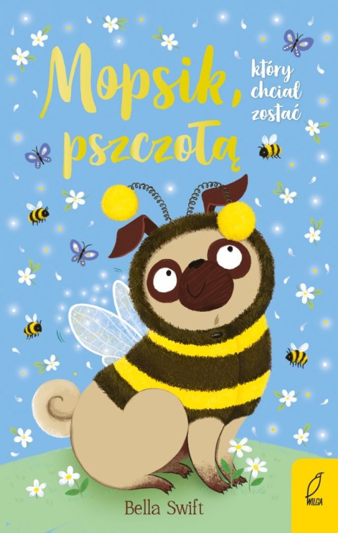 Mopsik, który chciał zostać pszczołą Mopsik, który chciał zostać pszczołą