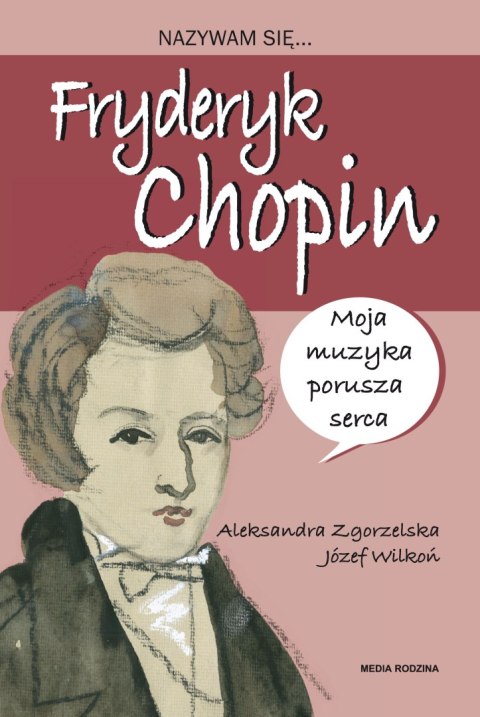 Nazywam się Fryderyk Chopin. Nazywam się ... Nazywam się Fryderyk Chopin. Nazywam się ...