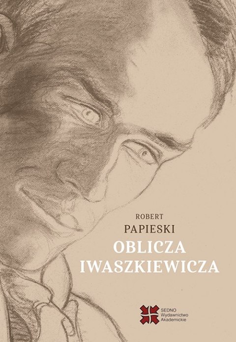 Oblicza Iwaszkiewicza Oblicza Iwaszkiewicza