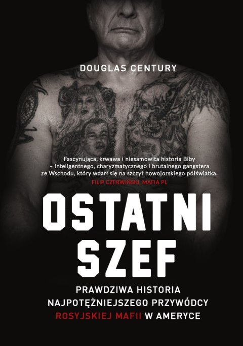Ostatni szef. Prawdziwa historia najpotężniejszego przywódcy rosyjskiej mafii w Ameryce Ostatni szef. Prawdziwa historia najpotężniejszego przywódcy rosyjskiej mafii w Ameryce