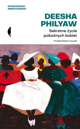 Sekretne życie pobożnych kobiet. Opowiadania amerykańskie