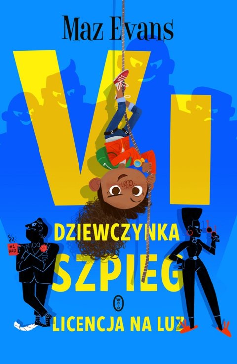Vi, dziewczynka szpieg. Licencja na luz Vi, dziewczynka szpieg. Licencja na luz