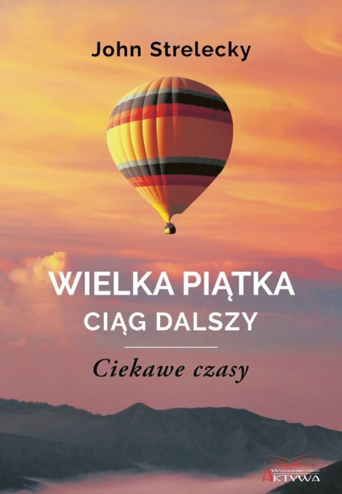 Wielka Piątka. Ciąg dalszy. Ciekawe czasy Wielka Piątka. Ciąg dalszy. Ciekawe czasy