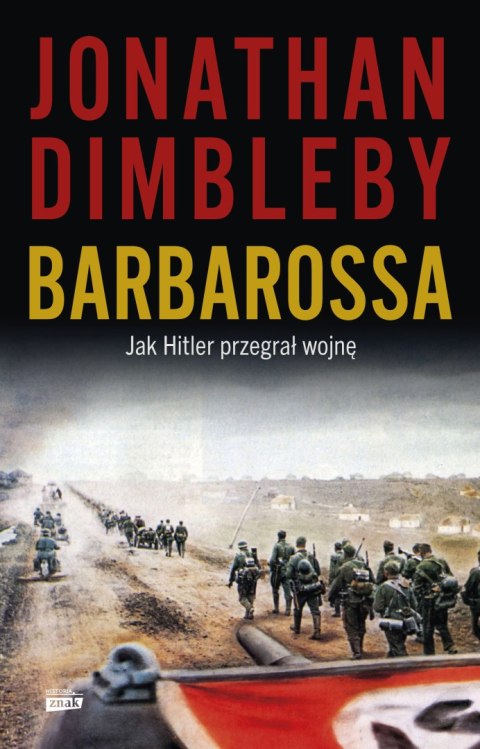 Barbarossa. Jak Hitler przegrał wojnę Barbarossa. Jak Hitler przegrał wojnę