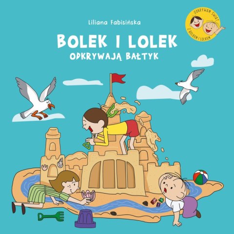 Bolek i Lolek odkrywają Bałtyk Bolek i Lolek odkrywają Bałtyk