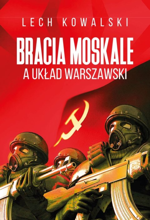 Bracia moskale a Układ warszawski Bracia moskale a Układ warszawski