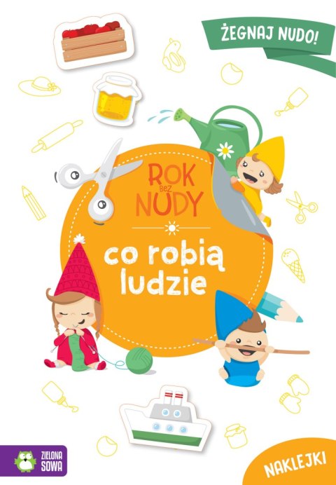 Co robią ludzie. Rok bez nudy Co robią ludzie. Rok bez nudy