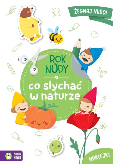 Co słychać w naturze. Rok bez nudy Co słychać w naturze. Rok bez nudy