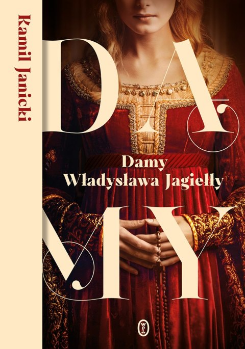 Damy Władysława Jagiełły wyd. 2023 Damy Władysława Jagiełły wyd. 2023