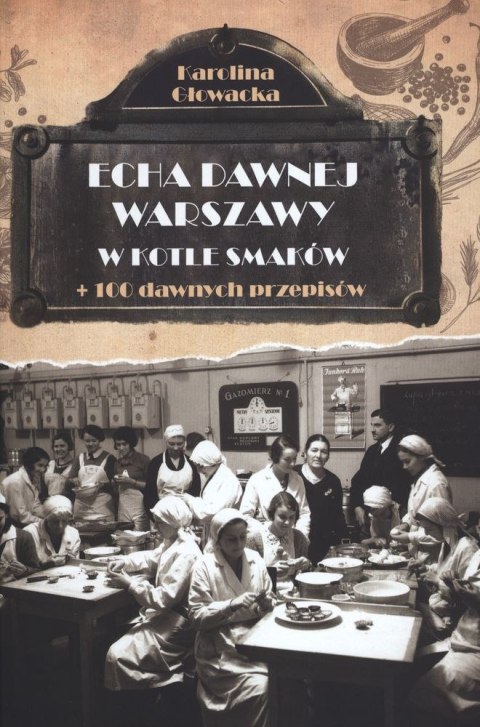 Echa dawnej Warszawy w kotle smaków. Tom 8 Echa dawnej Warszawy w kotle smaków. Tom 8