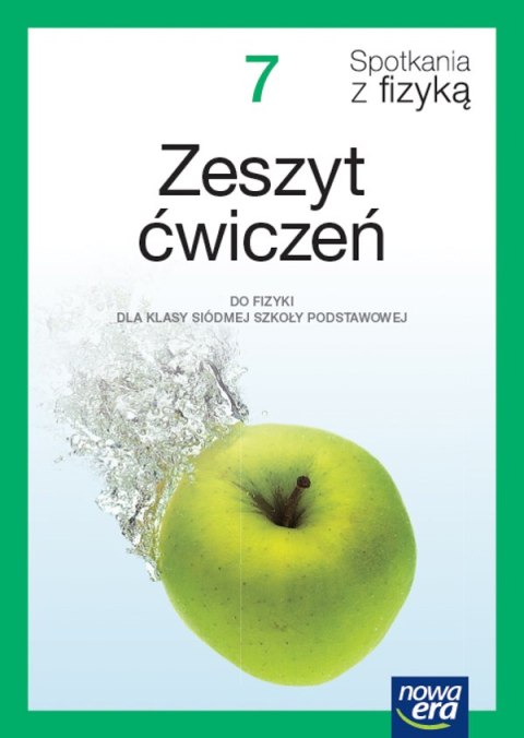 Fizyka spotkania z fizyką NEON zeszyt ćwiczeń dla klasy 7 szkoły podstawowej EDYCJA 2023-2025 Fizyka spotkania z fizyką NEON zeszyt ćwiczeń dla klasy 7 szkoły podstawowej EDYCJA 2023-2025
