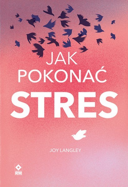 Jak pokonać stres Jak pokonać stres
