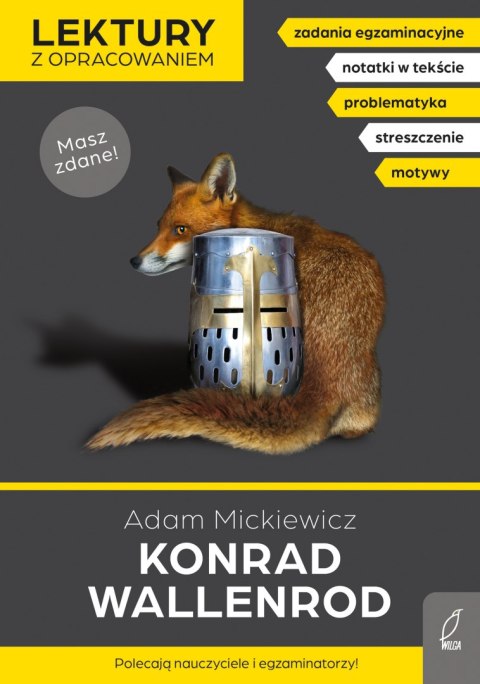 Konrad Wallenrod. Lektury szkolne z opracowaniem Konrad Wallenrod. Lektury szkolne z opracowaniem