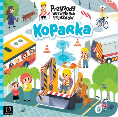 Koparka. Przygody niezwykłych pojazdów Koparka. Przygody niezwykłych pojazdów