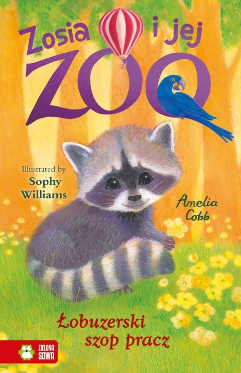 Łobuzerski szop pracz. Zosia i jej zoo Łobuzerski szop pracz. Zosia i jej zoo