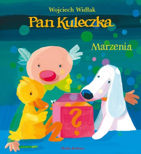 Marzenia. Pan Kuleczka Marzenia. Pan Kuleczka
