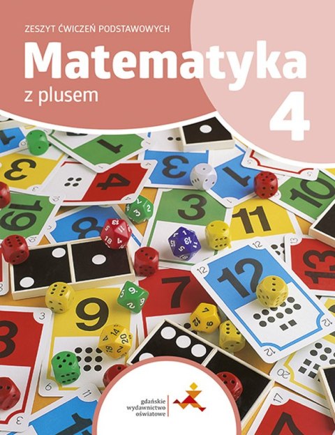 Matematyka z plusem zeszyt ćwiczeń podstawowych dla klasy 4 szkoła podstawowa edycja 2023/2024 Matematyka z plusem zeszyt ćwiczeń podstawowych dla klasy 4 szkoła podstawowa edycja 2023/2024