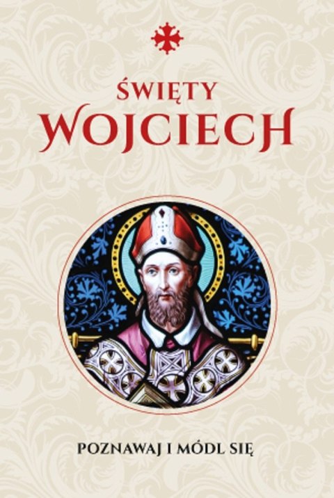 Modlitewnik św. Wojciech Modlitewnik św. Wojciech