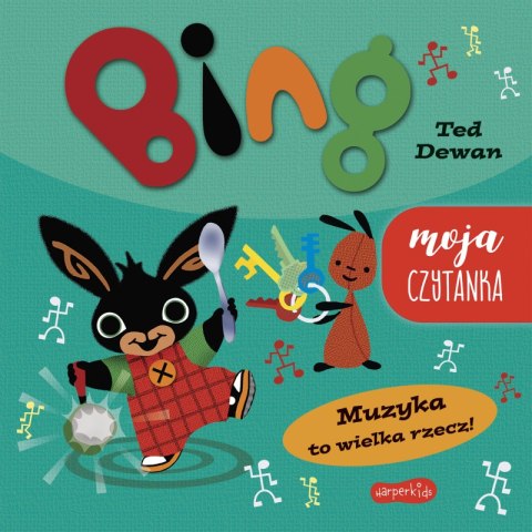 Muzyka to wielka rzecz! Bing. Moja czytanka Muzyka to wielka rzecz! Bing. Moja czytanka