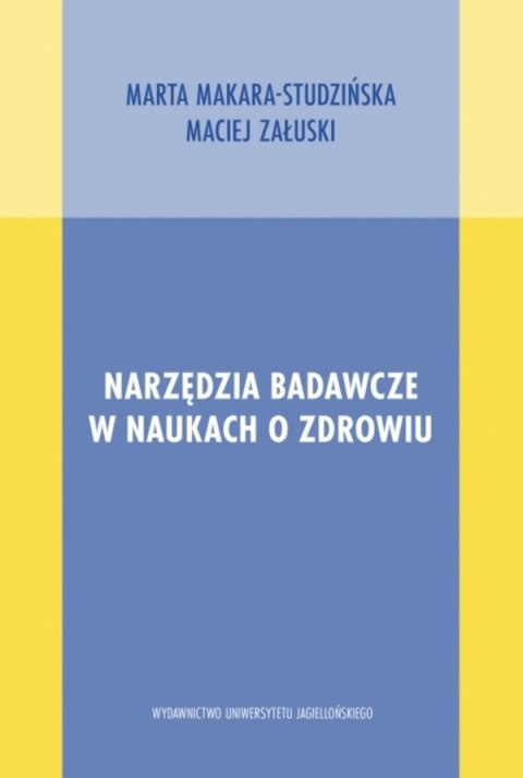 Narzędzia badawcze w naukach o zdrowiu Narzędzia badawcze w naukach o zdrowiu