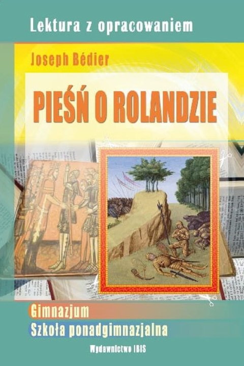 Pieśń o Rolandzie. Lektura z opracowaniem Pieśń o Rolandzie. Lektura z opracowaniem