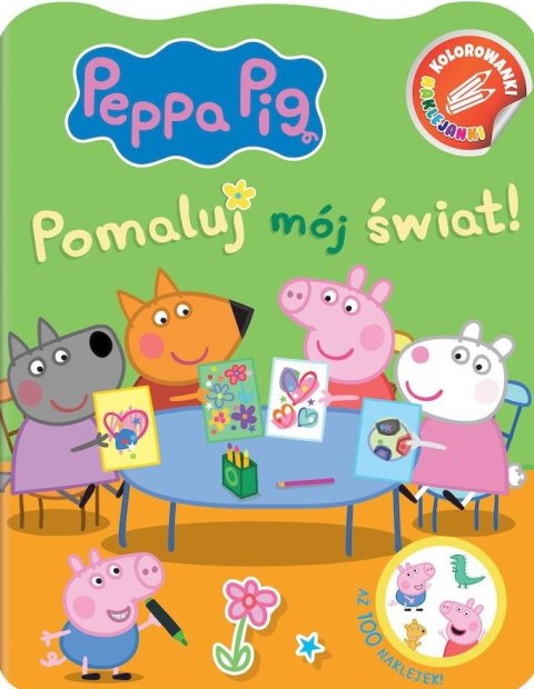 Pomaluj mój świat! Świnka Peppa. Kolorowanki naklejanki Pomaluj mój świat! Świnka Peppa. Kolorowanki naklejanki