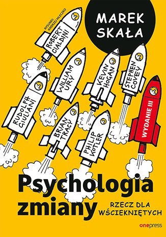 Psychologia zmiany. Rzecz dla wściekniętych wyd. 3 Psychologia zmiany. Rzecz dla wściekniętych wyd. 3
