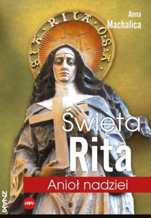 Święta Rita Anioł nadziei wyd. 2 Święta Rita Anioł nadziei wyd. 2