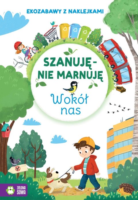 Wokół nas. Szanuję, nie marnuję Wokół nas. Szanuję, nie marnuję