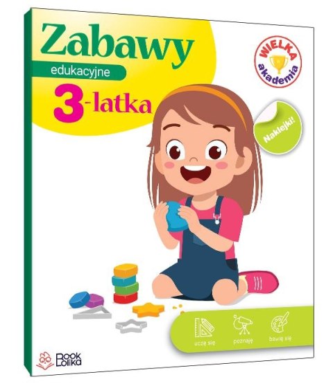 Zabawy edukacyjne 3-latka. Wielka Akademia Zabawy edukacyjne 3-latka. Wielka Akademia