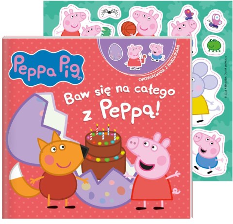 Baw się na całego z Peppą! Świnka Peppa. Opowiadania z naklejkami Baw się na całego z Peppą! Świnka Peppa. Opowiadania z naklejkami