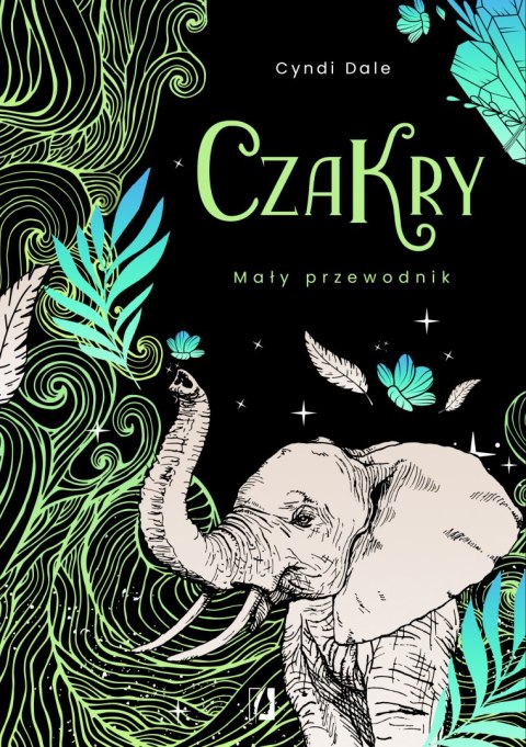 Czakry. Mały przewodnik Czakry. Mały przewodnik
