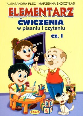 Elementarz ćwiczenia w pisaniu i czytaniu cz. 1 Elementarz ćwiczenia w pisaniu i czytaniu cz. 1