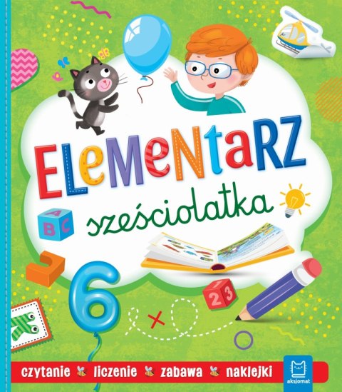 Elementarz sześciolatka. Czytanie. Liczenie. Zabawa Elementarz sześciolatka. Czytanie. Liczenie. Zabawa