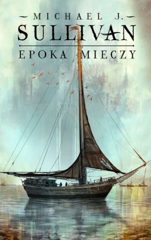 Epoka mieczy. Legendy Pierwszego Imperium. Tom 2 Epoka mieczy. Legendy Pierwszego Imperium. Tom 2