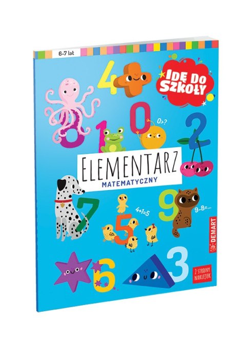 Idę do szkoły. Elementarz matematyczny Idę do szkoły. Elementarz matematyczny