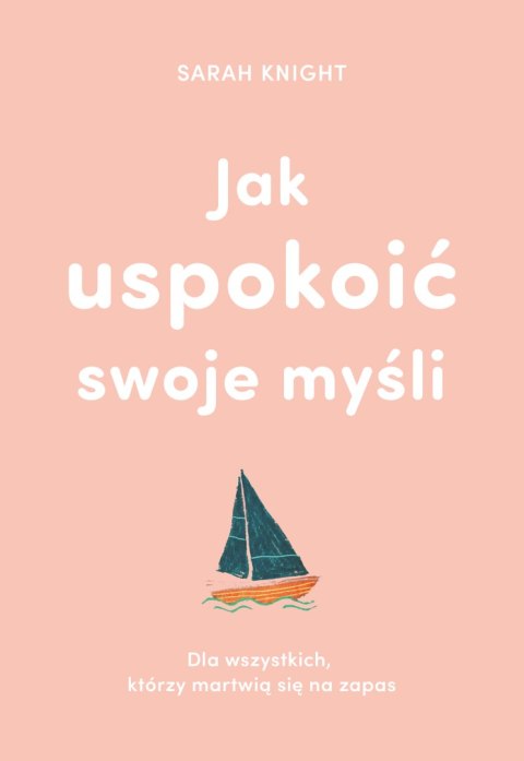 Jak uspokoić swoje myśli Jak uspokoić swoje myśli